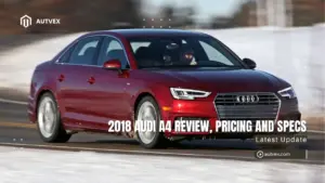 2018 Audi A4 Review, Pricing and Specs