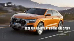 2021 Audi Q8 Review, Pricing and Specs