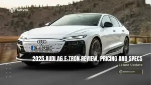 2025 Audi A6 e-tron Review, Pricing and Specs