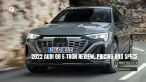 2022 Audi Q8 e-tron Review, Pricing and Specs