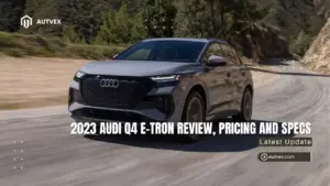 2023 Audi Q4 e-tron Review, Pricing and Specs