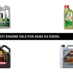 7 Best Engine Oils for Audi A3 Diesel (2026)