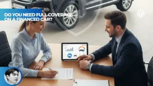 【Explained】Do You Need Full Coverage on a Financed Car?