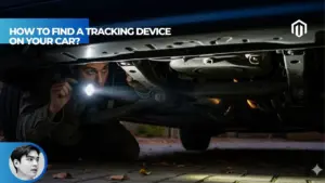 【Explained】How to Find a Tracking Device on Your Car?