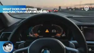 【Explained】What Does Drivetrain Malfunction Mean on a BMW?